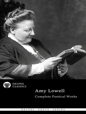 cover image of Delphi Complete Poetical Works of Amy Lowell Illustrated